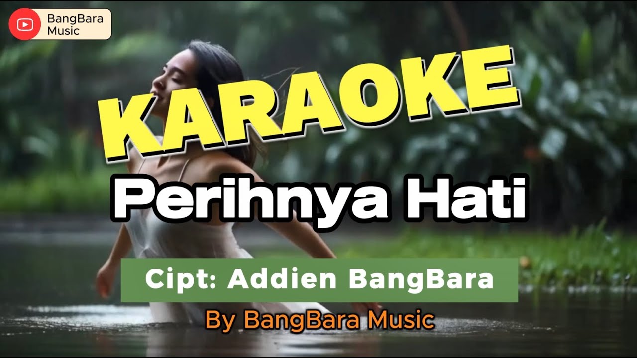 KARAOKE  Perihnya Hati - (BangBara Music)