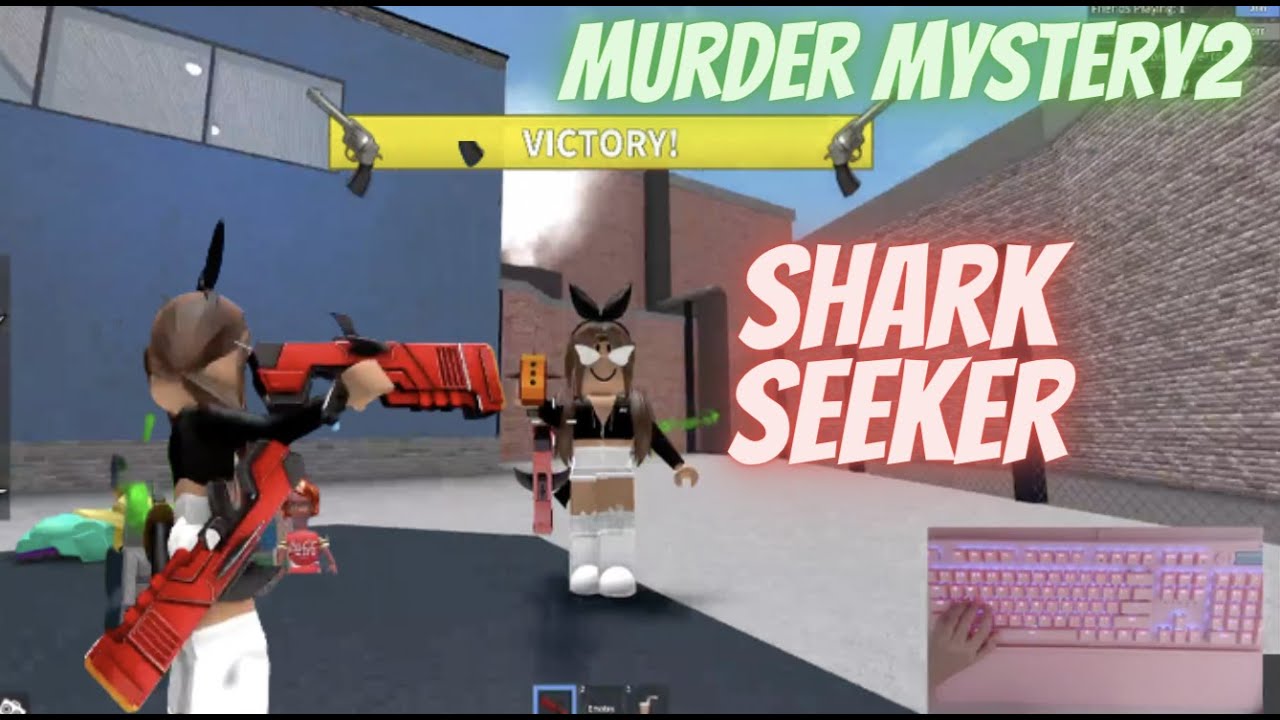 SHARKSEEKER GAMEPLAY  I THE FASTEST MURDERER I EVER DONE!! MURDER MYSTERY 2 II Very clicky  HANDCAM