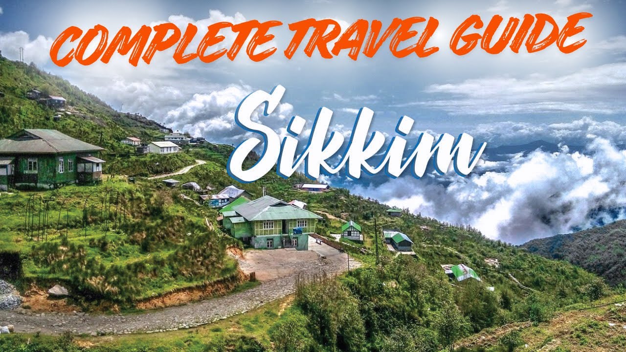 Sikkim Tourist Places | Sikkim Itinerary & Sikkim Tour Budget | Detail A-Z Travel Guide with Price. 