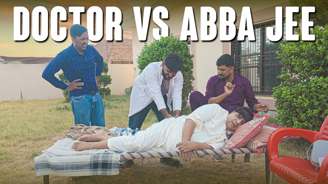 Doctor vs Abba Jee 🧑&zwj;⚕️ | Sajjad Jani Team Video 🎉