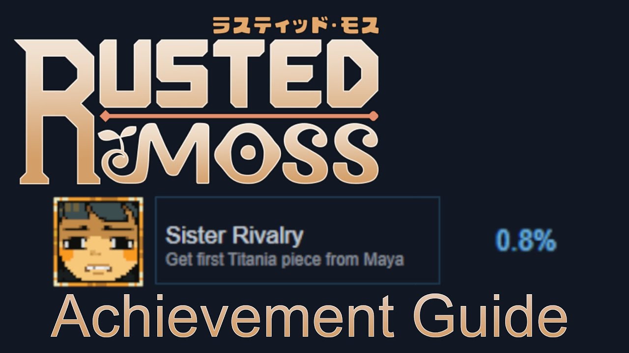 Rusted Moss | Sister Rivalry Achievement Guide