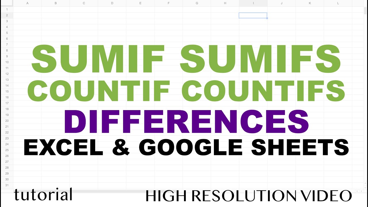 Difference - SUMIF SUMIFS, COUNTIF COUNTIFS - Excel & Google Sheets