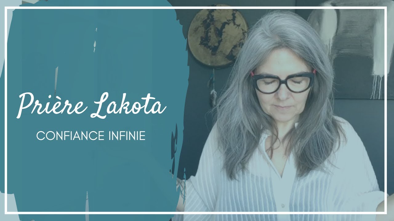 Prière Lakota - Confiance infinie - CHAMANE URBAINE