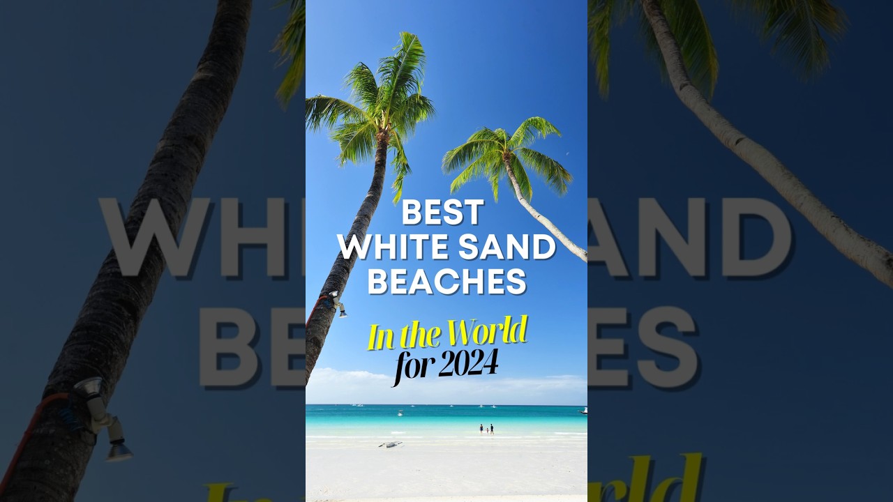 Top 12 Best White Sand Beaches in the World for 2024 #top12 #shorts