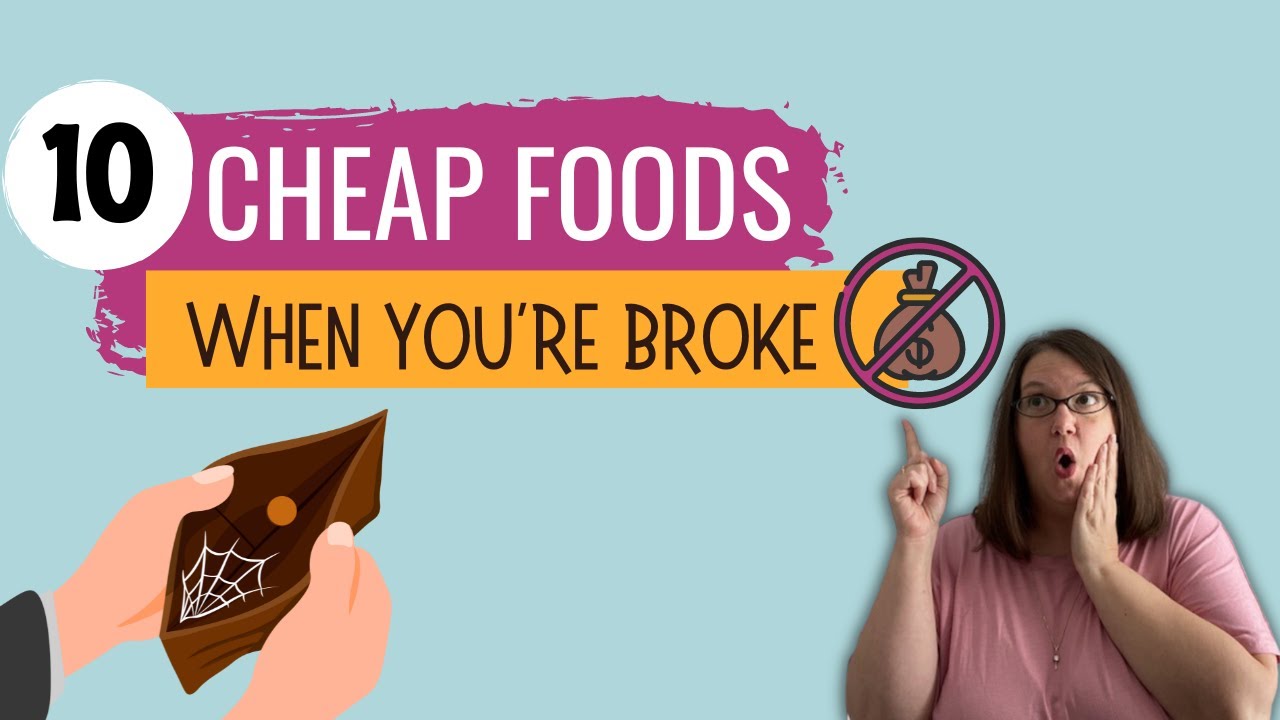 Best Kept Grocery Budget Secret: Cheap Foods To Buy When You're Broke