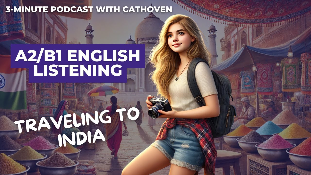 A2/B1 English Listening Practice for Beginners | Traveling to India | 3-Minute Podcast with Cathoven