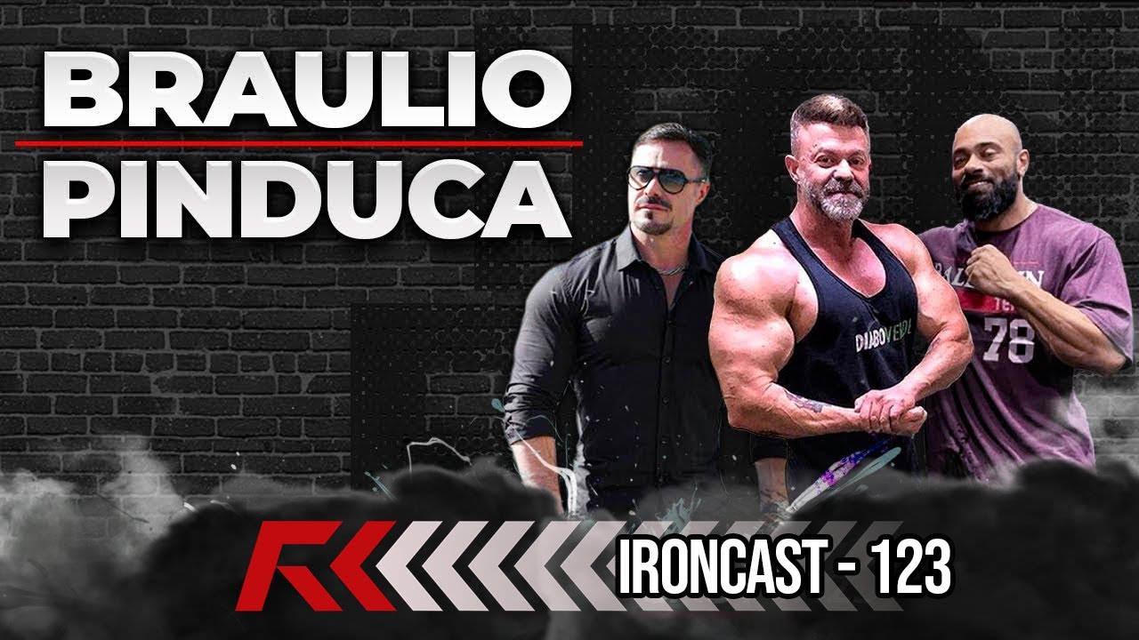 BRAULIO PINDUCA - IRONCAST #123