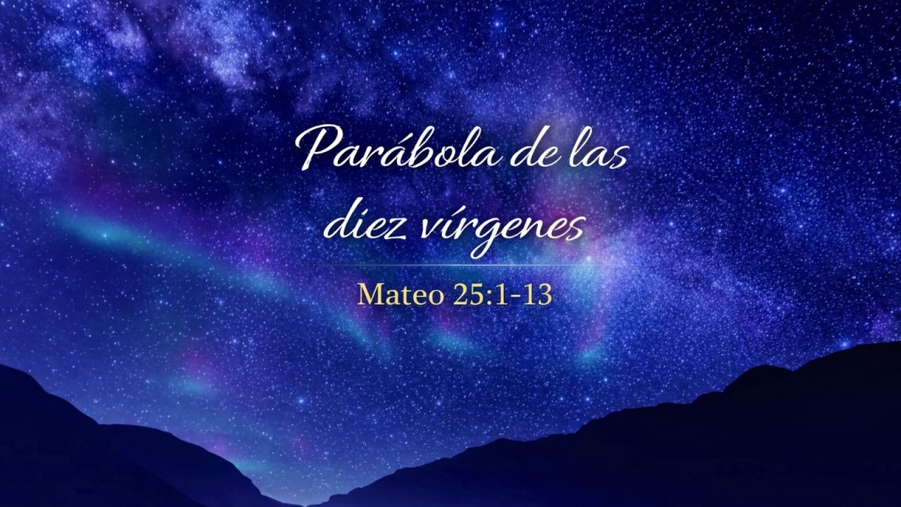 Mateo 25:1-13 (Parábola de las diez vírgenes) - Recuperando La Música