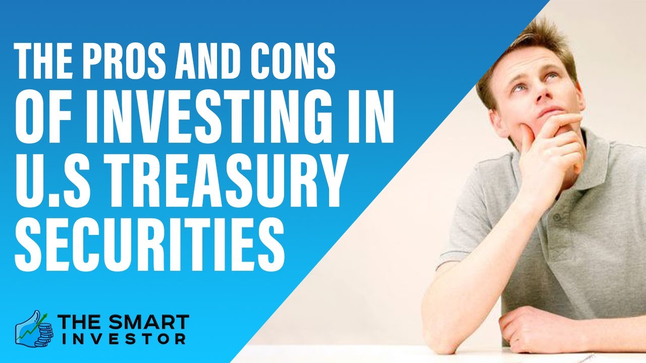 The Pros And Cons Of Investing in U.S Treasury Securities