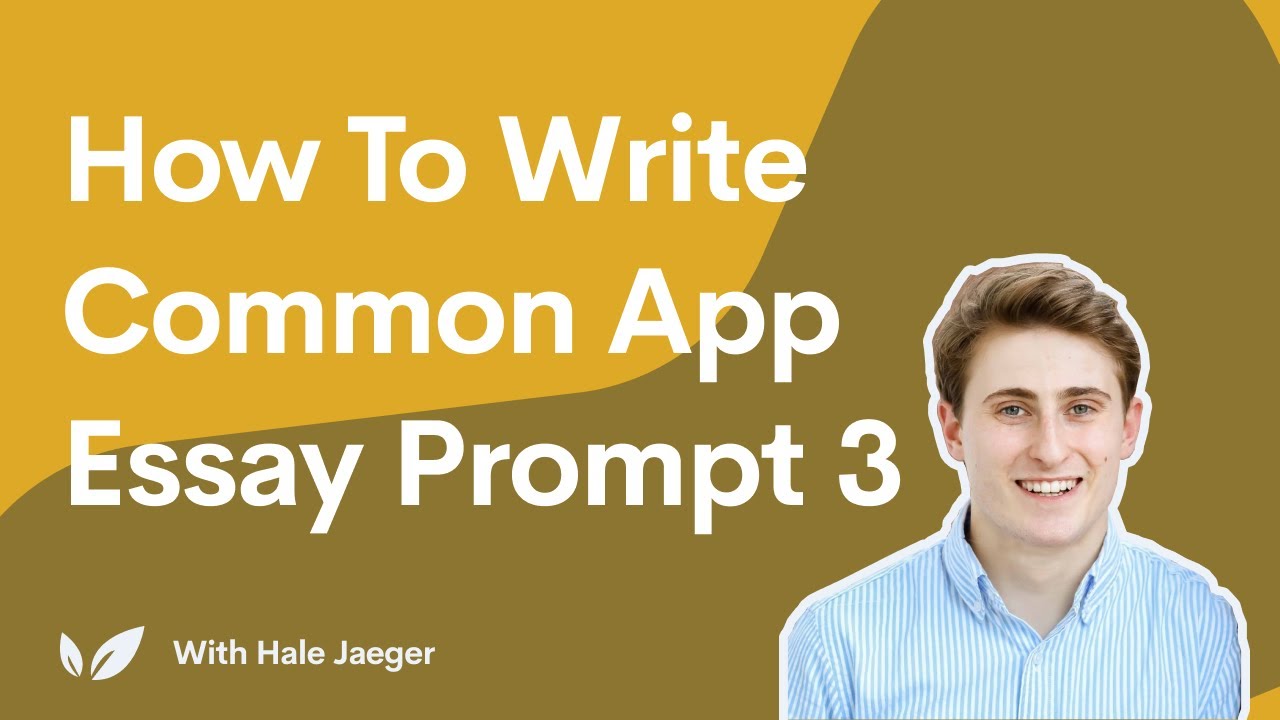 How to Write Common App Essay Prompt 3