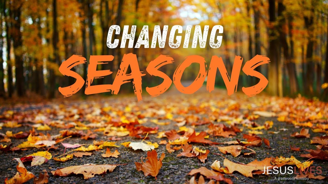Changing Seasons | Brother Julian | @JesusLives