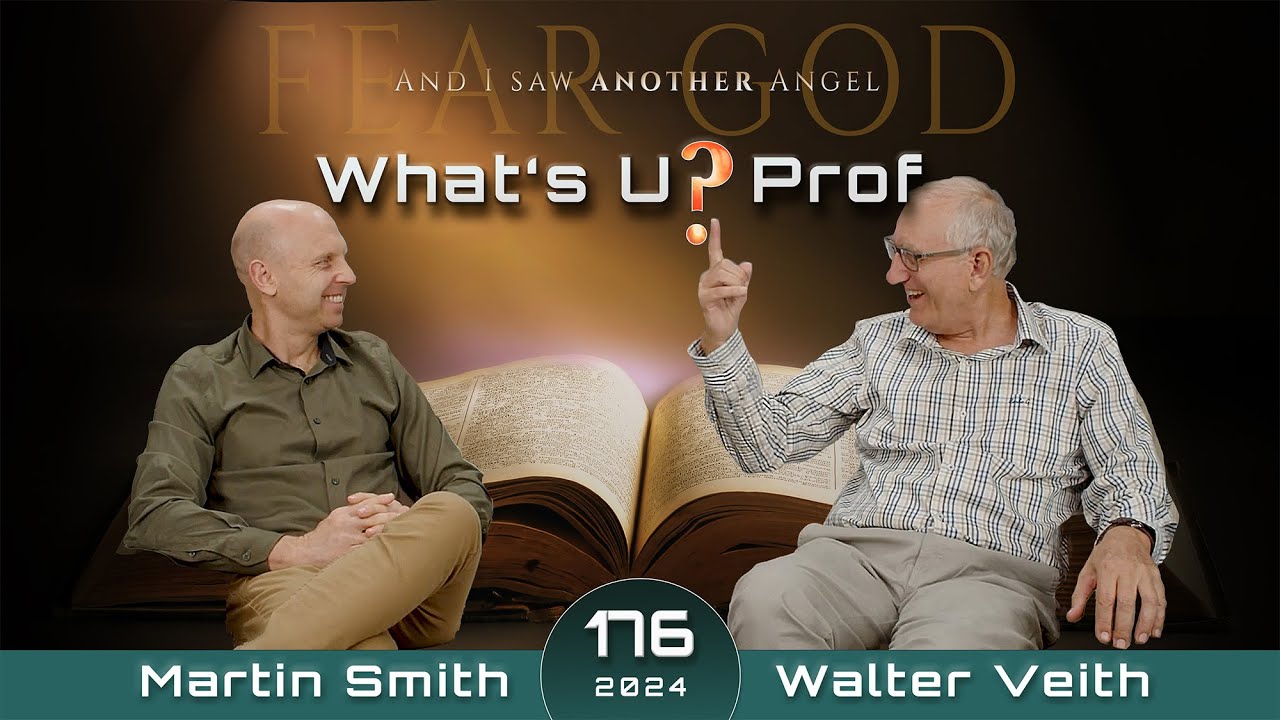 176 WUP Walter Veith & Martin Smith – Everlasting Gospel To Humanity, Fear God, Judgement Has Begun