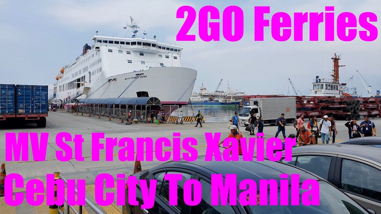 2GO FERRY MV ST FRANCIS XAVIER CEBU CITY TO MANILA shorter version