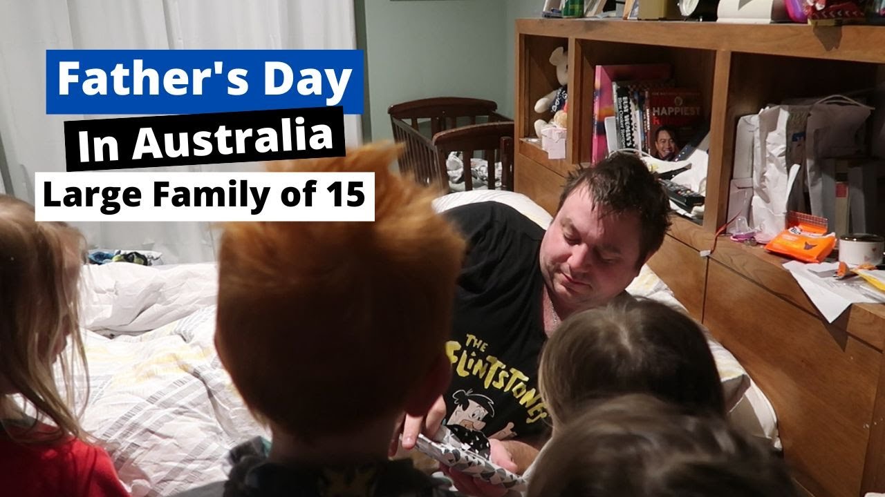 FATHER'S DAY IN AUSTRALIA 2022 | Large Family of 15