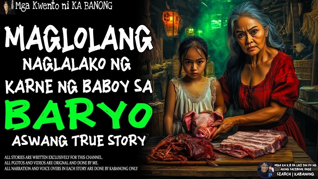 MAGLOLANG NAGLALAKO NG KARNE NG BABOY SA BARYO (Aswang True Story)
