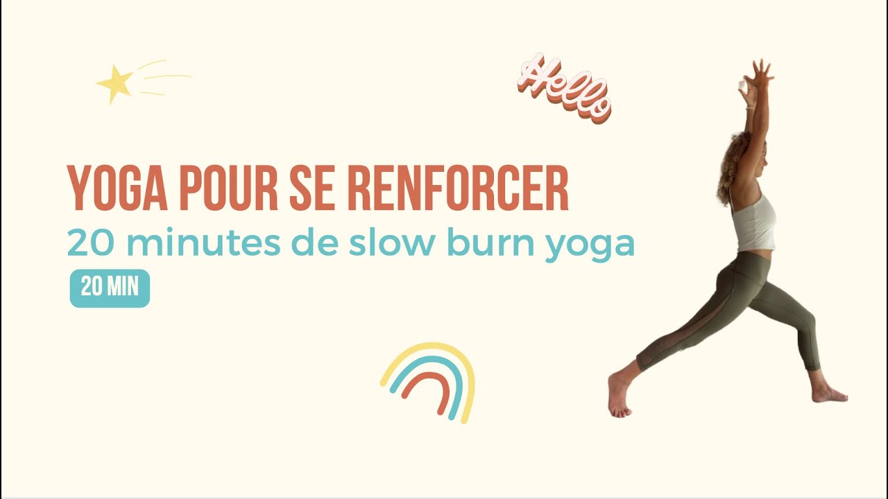YOGA POUR SE RENFORCER - 20 minutes de slow burn yoga