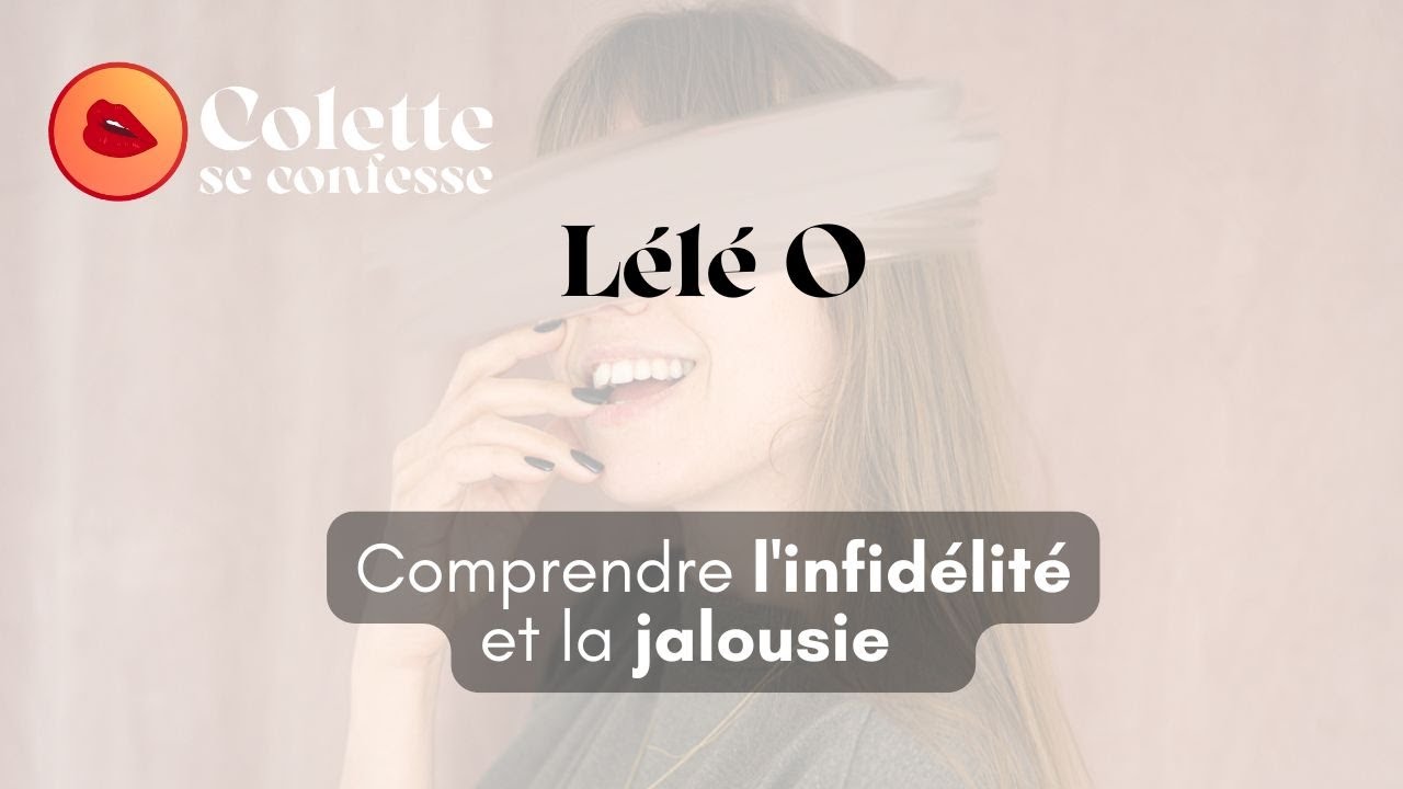 Pardonner l'infidélité, est-ce possible ? Témoignage Lélé O