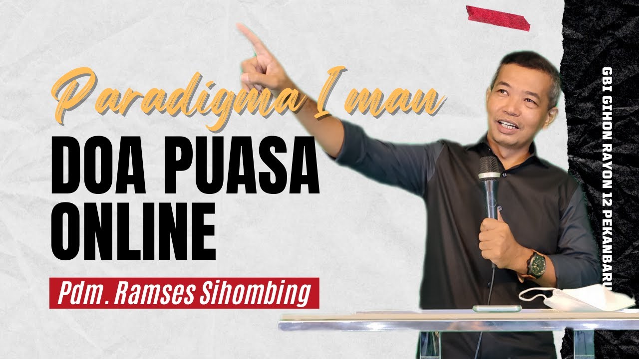 Paradigma Iman | Pdm. Ramses Sihombing | Doa Puasa Online, 05 Februari 2022