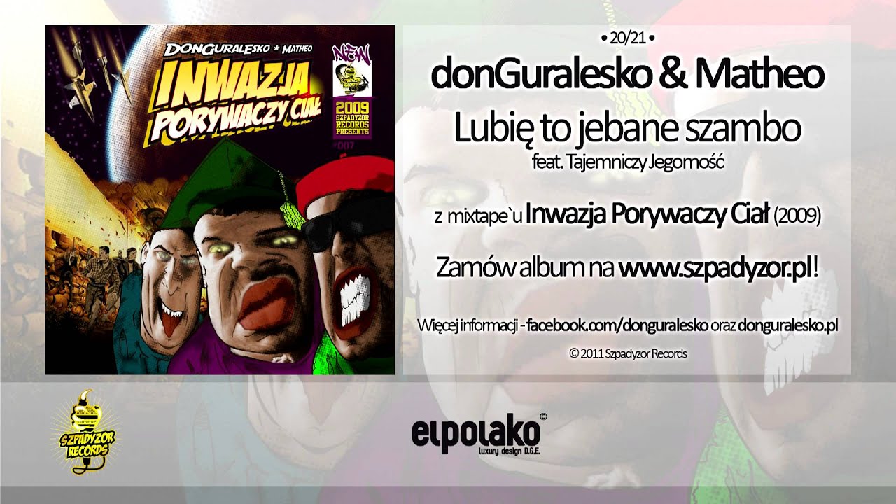 20. donGuralesko & Matheo - Lubię to jebane szambo feat. Tajemniczy Jegomość