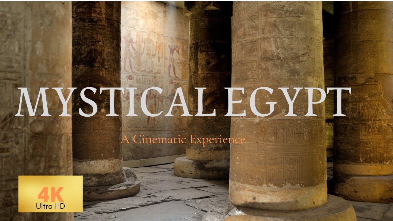 Mystical Egypt - A Cinematic Experience - Ancient Monuments- Calm