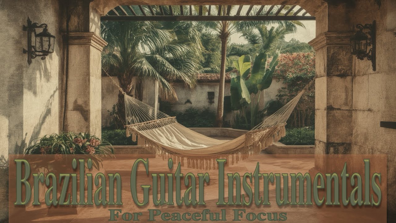 Smooth Brazilian Bossa Nova Instrumentals ~ Daytime Focus & Work
