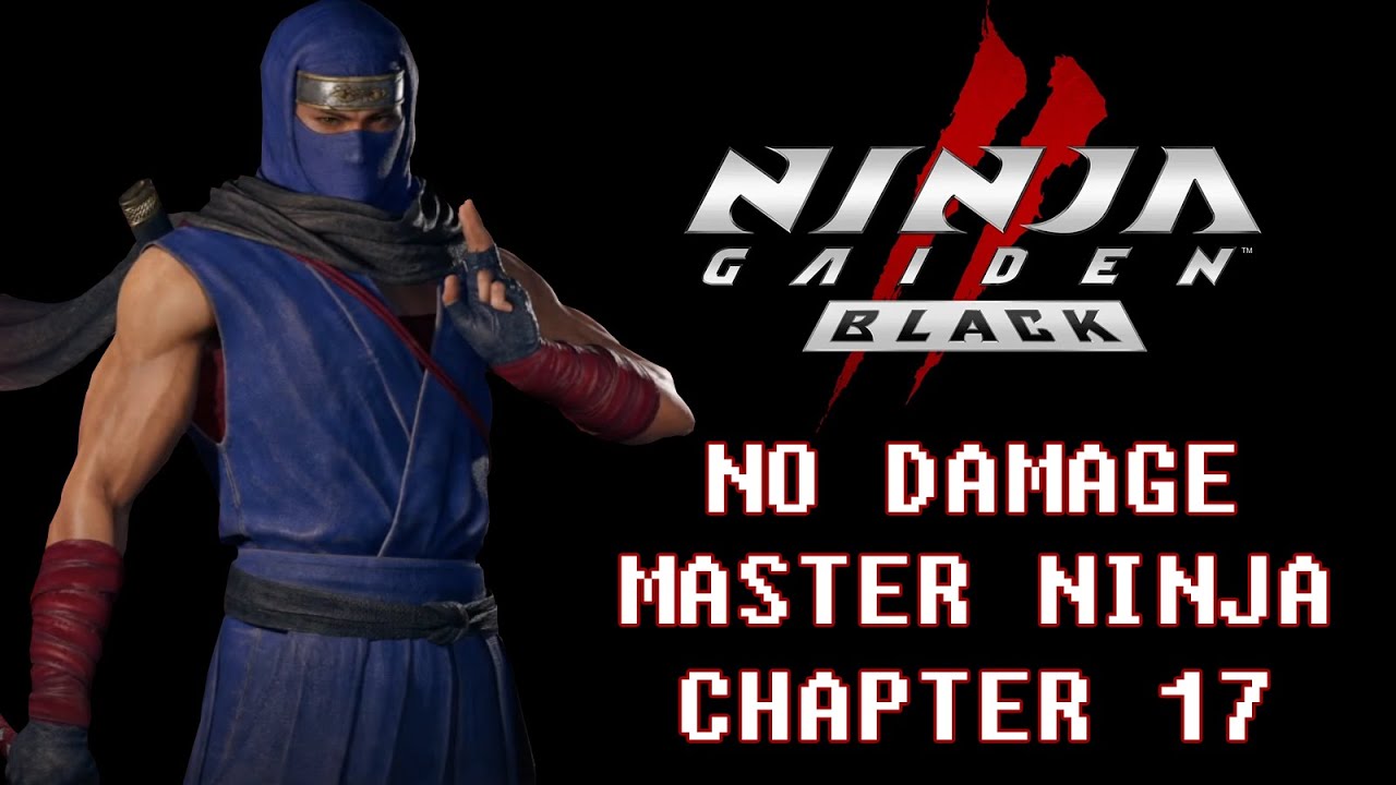 NINJA GAIDEN 2 BLACK - NO DAMAGE - MASTER NINJA - CHAPTER 17