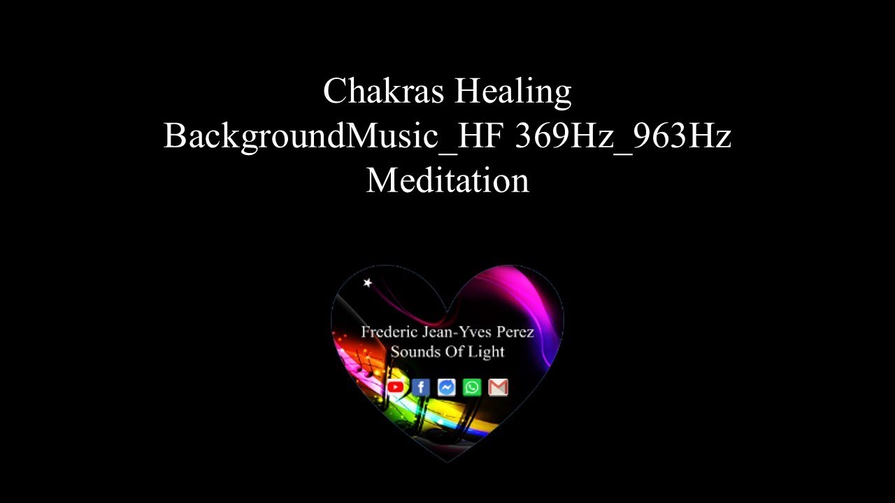 Chakras Healing-Music High Frequency 369Hz 963Hz-Meditation
