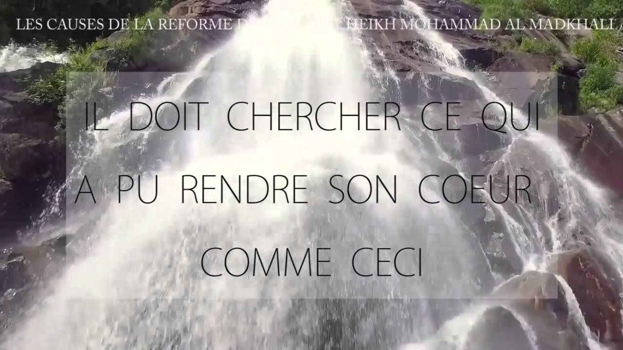 Comment améliorer son coeur   Cheikh Mohamed Al Madkhali