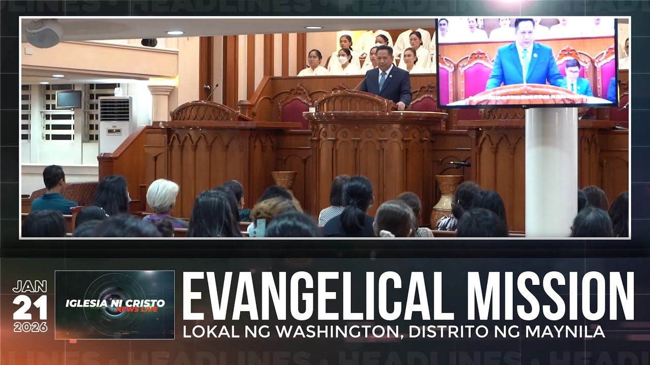 Iglesia Ni Cristo News Live | January 21, 2026 @ 6:00 PM PHT