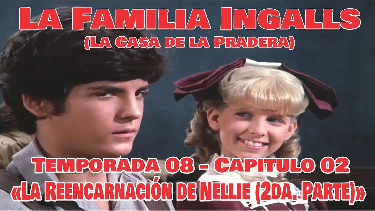 La Familia Ingalls T08-E02 - 2/6 (La Casa de la Pradera) Latino HD  La Reencarnación de Nelli
