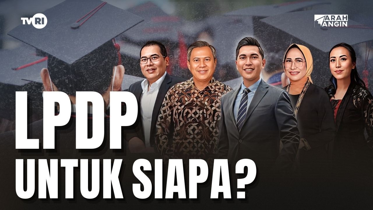 LPDP Untuk Siapa? - Arah Angin TVRI [Segmen 2/2]