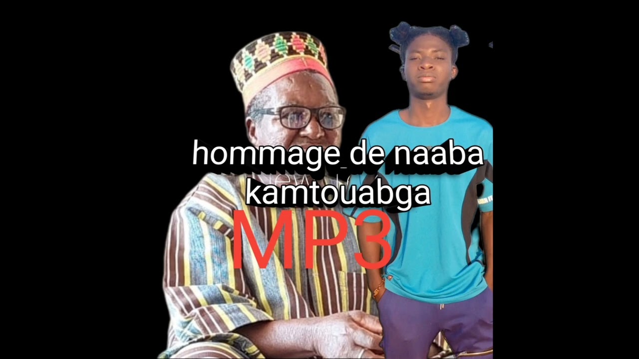 hommage de naaba kamtoubga de tuiré :Fabjou feat Olaver Olive