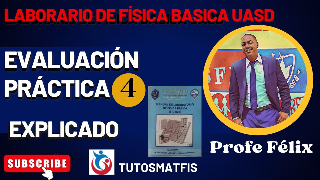 Evaluación práctica no. 4 del manual de laboratorio de física básica fis-020 de la UASD lleno
