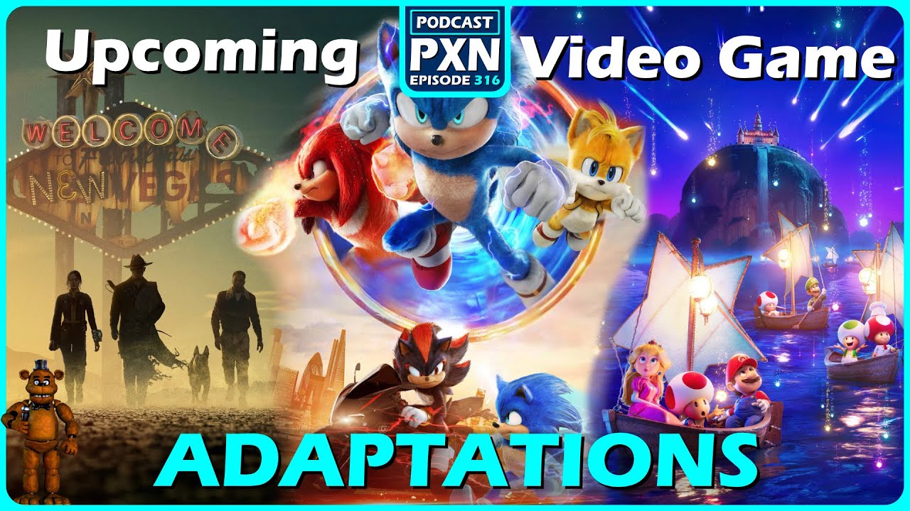 Episode 316: Upcoming Video Game Adaptations