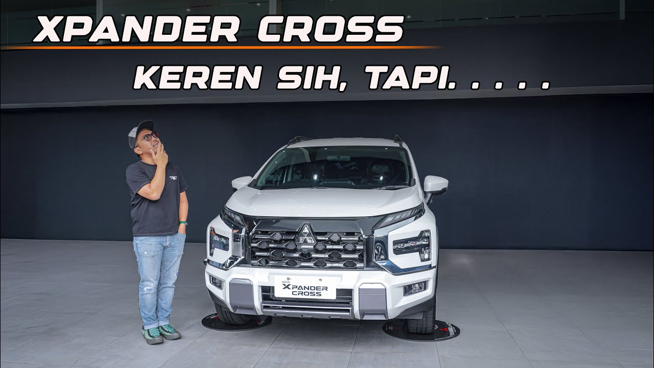 MITSUBISHI XPANDER CROSS KEREN SIH, TAPI.......