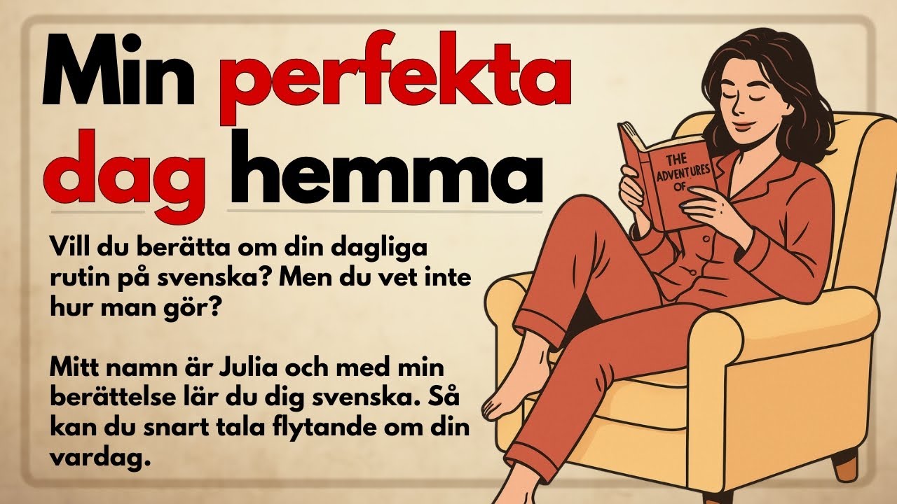 Berättelse på svenska – Min perfekta dag | Lär dig svenska för nybörjare