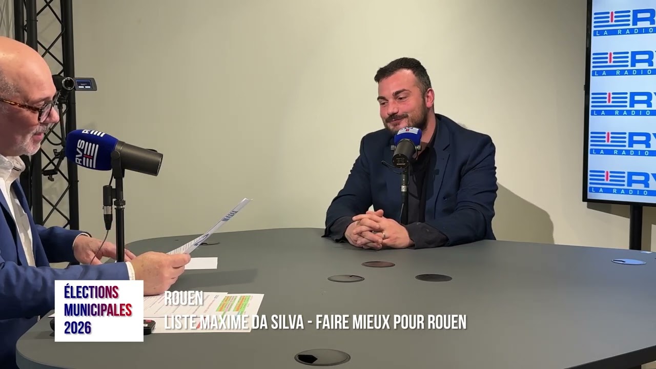 Emission Spéciales Elections Municipales 2026 - Rouen - Maxime Da Silva