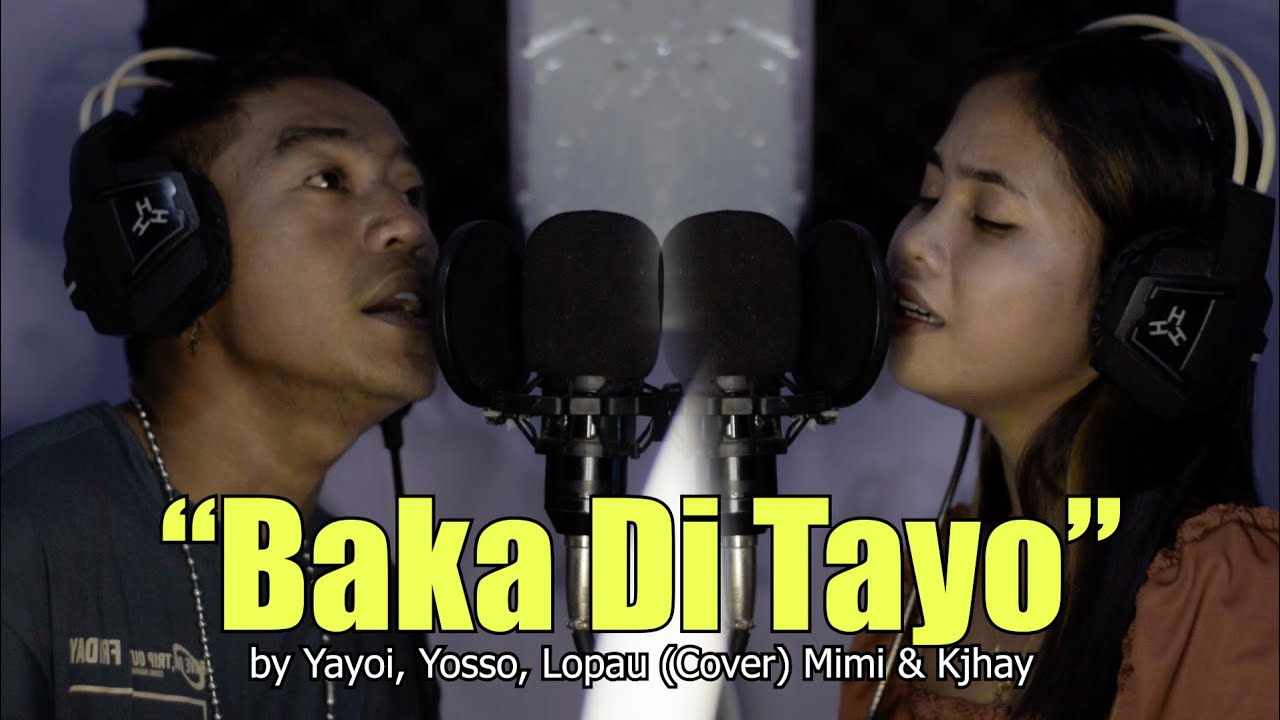 BAKA DI TAYO (COVER) MIMI & KJHAY