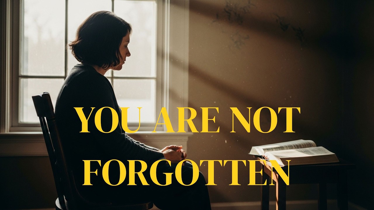 If You Feel Forgotten by God, Listen to This