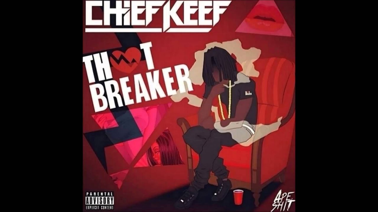 Chief Keef - Thot Breaker
