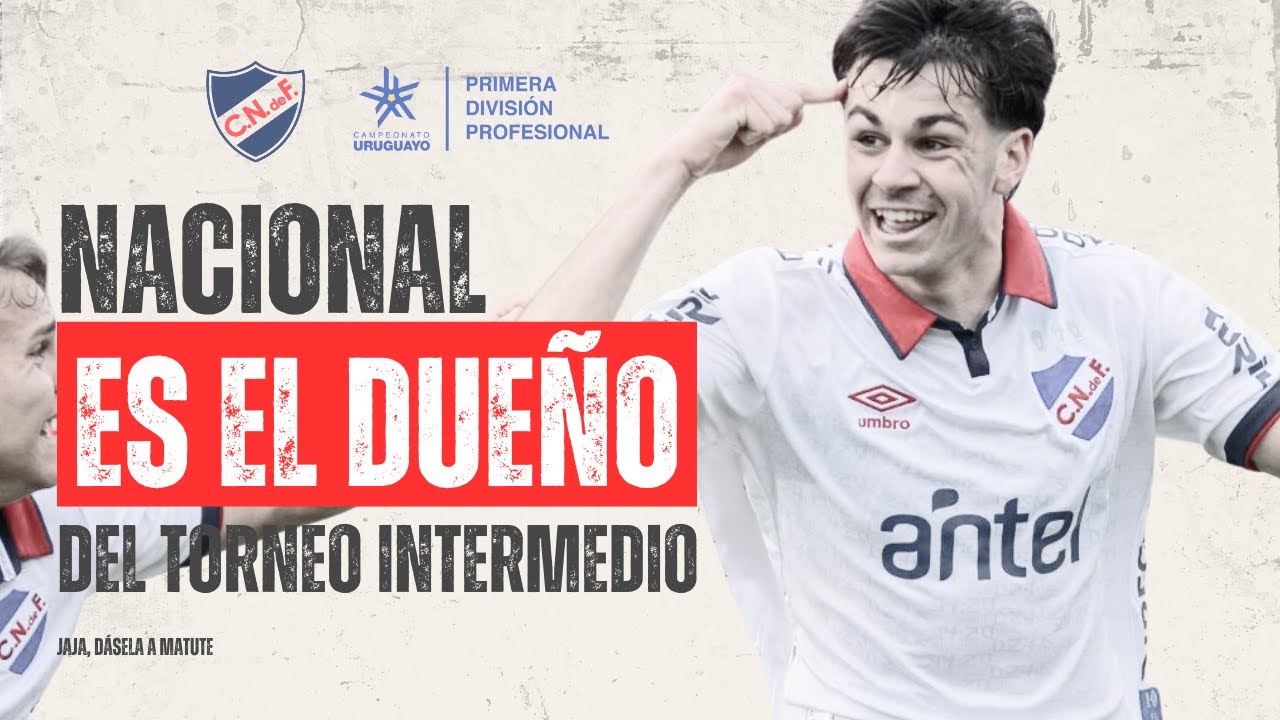 NACIONAL ES EL DUEÑO DEL TORNEO INTERMEDIO