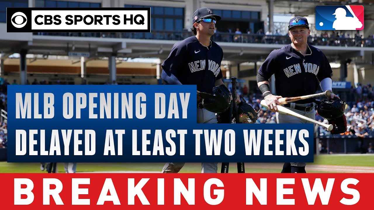 MLB Opening Day delayed at least two weeks; spring training games canceled | CBS Sports HQ