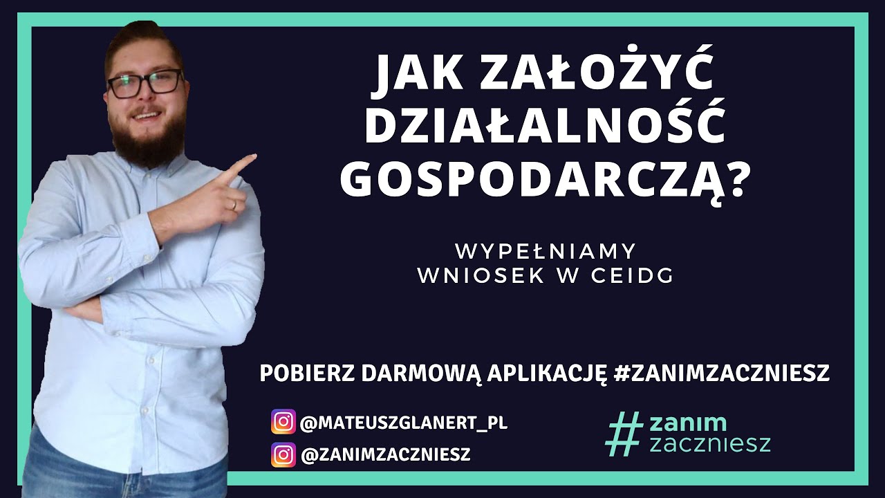 Jak założyć działalność gospodarczą ? | Wypełniamy wniosek w CEIDG
