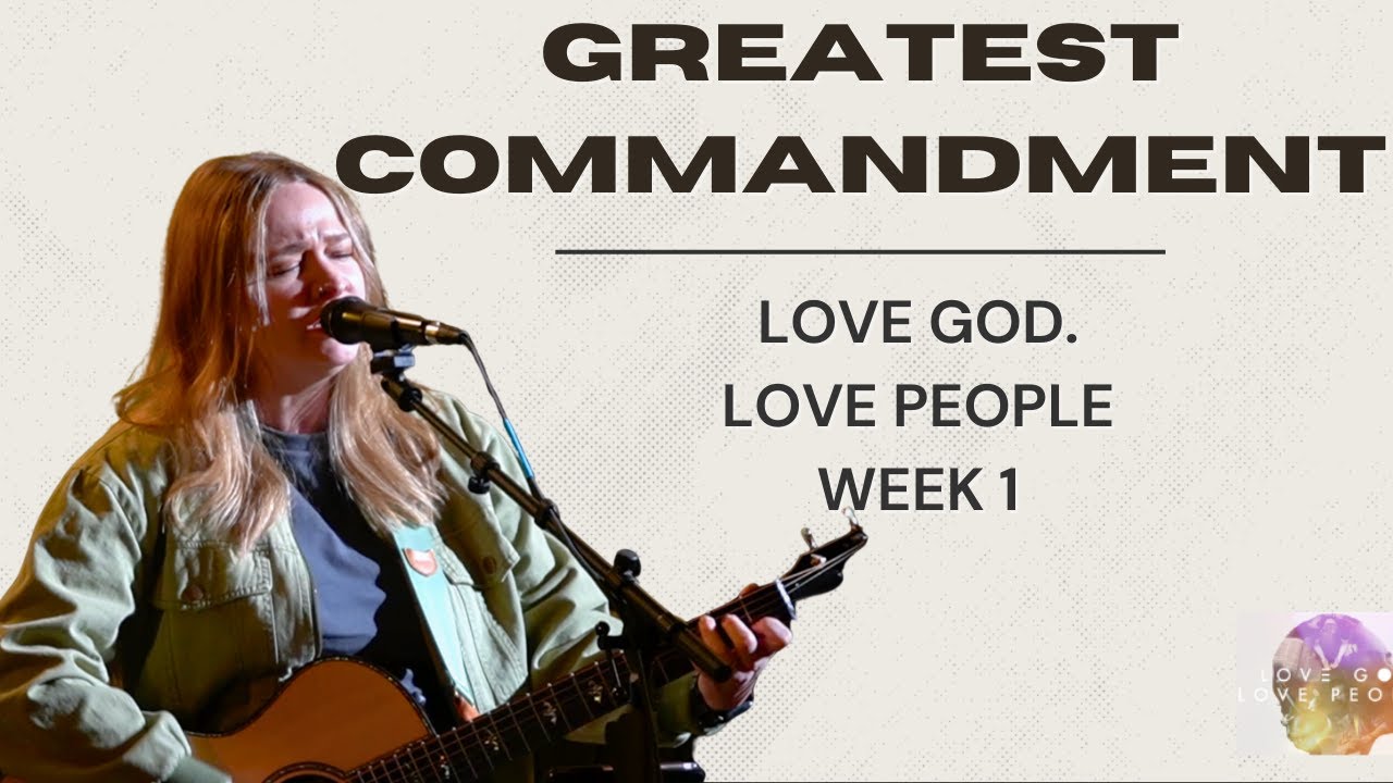 Greatest Commandment | Branches Worship