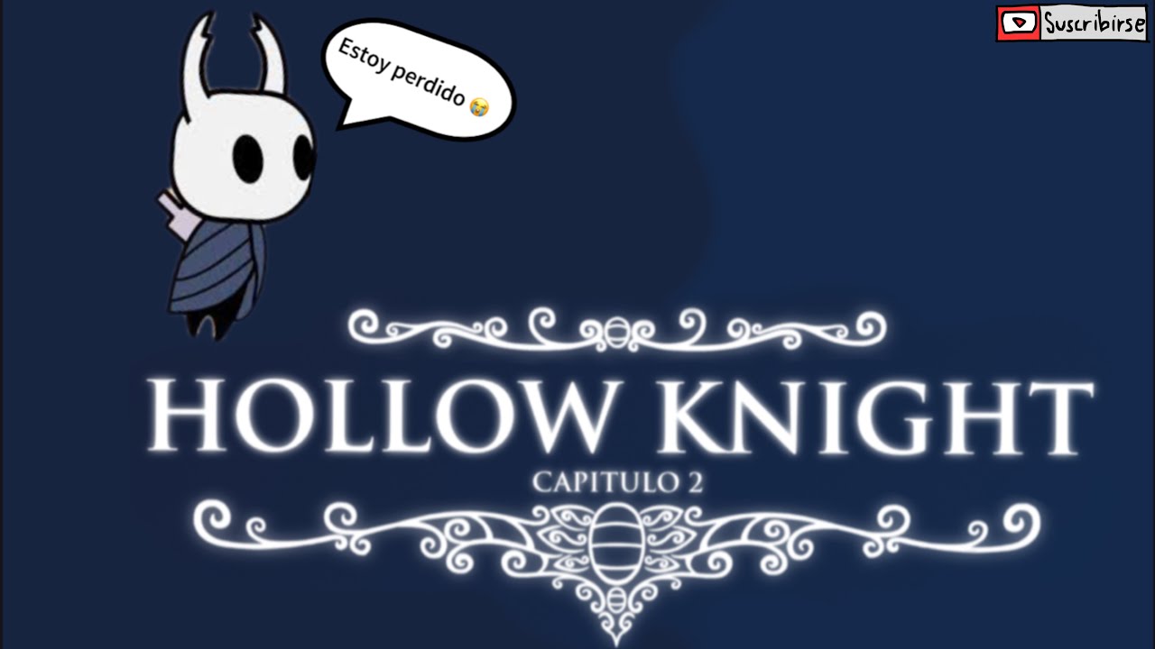 PERDIDO EN HOLLOW KNIGHT 😭