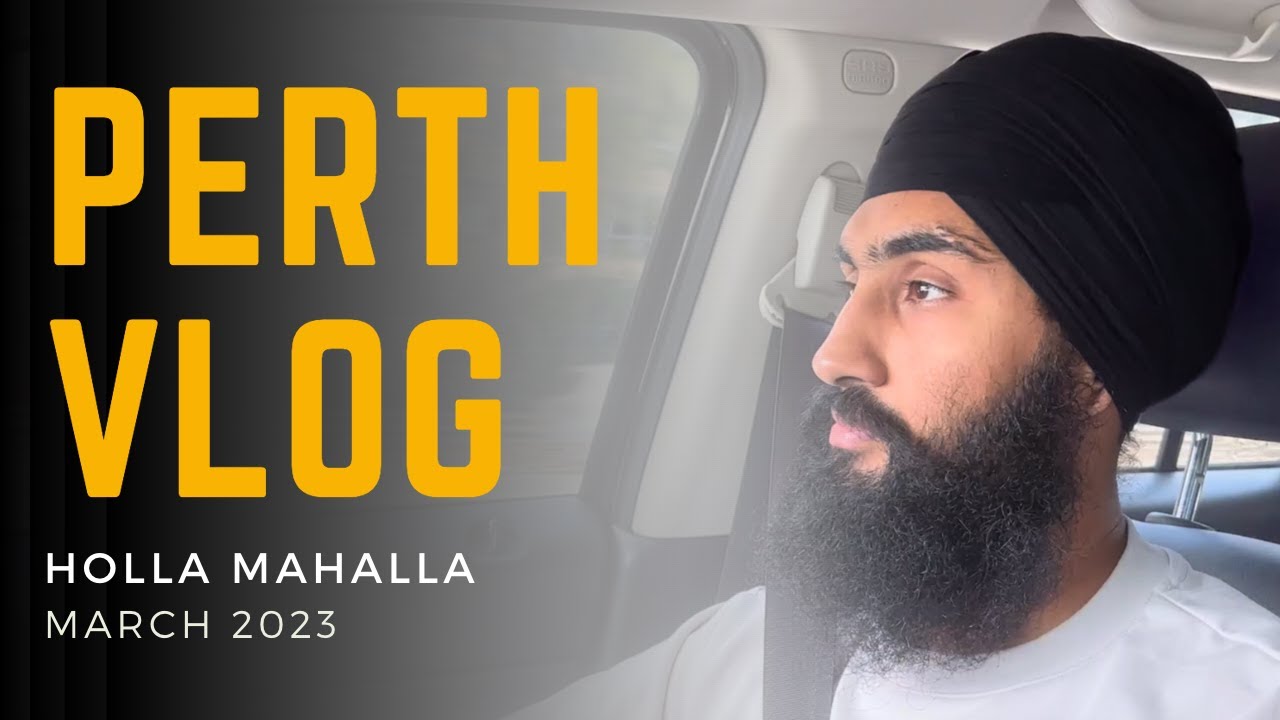 Manbir Singh | Perth Vlog | Holla Mahalla 2023