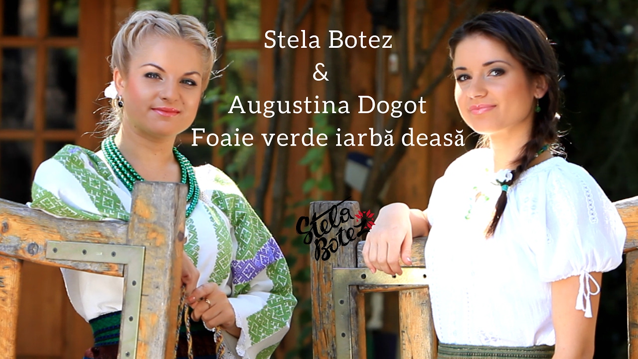 Stela Botez feat. Augustina Dogot - Foaie Verde Iarba Deasa (official video 2012)