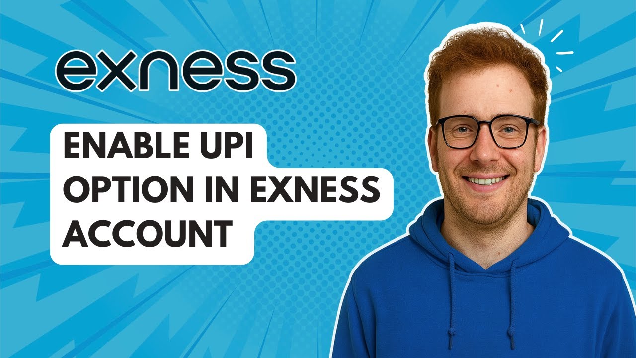 Включение опции UPI в учетной записи Exness [Руководство на 2025 год]