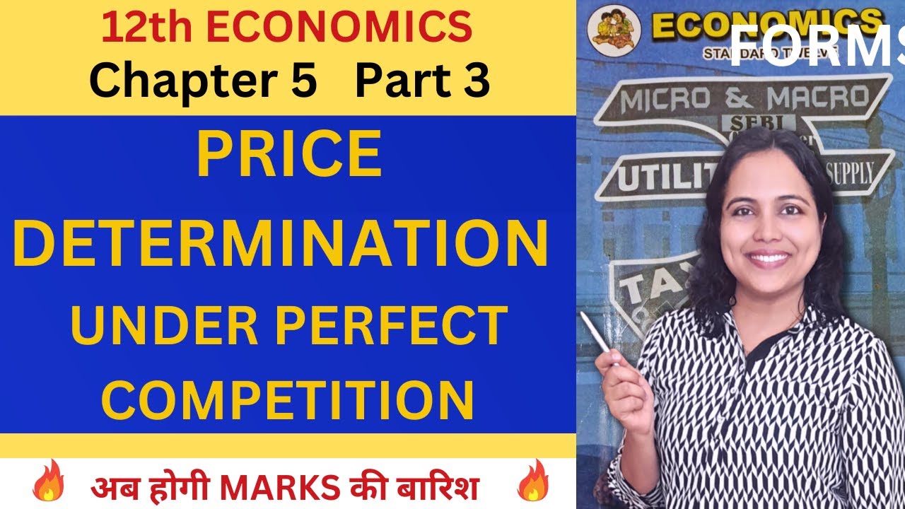 PRICE DETERMINATION under Perfect Competition |12th Economics Ch 5 Maharashtra Board | Pooja Kela