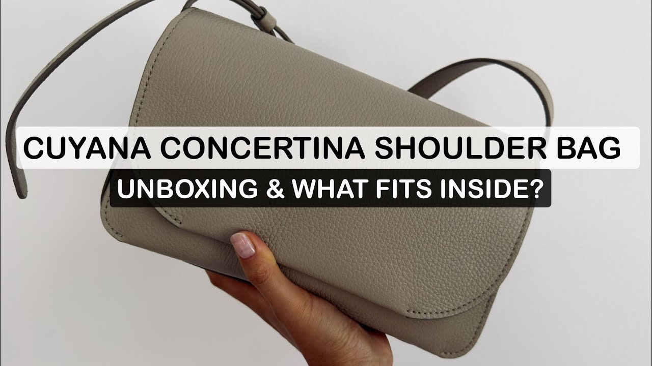 CUYANA Concertina Shoulder Bag Unboxing | What Fits Inside | Perfect Mid Range Luxury Minimalist Bag